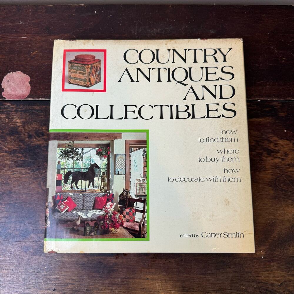 Country Antiques & Collectibles 1981 Rustic Interior Design Hardback Book